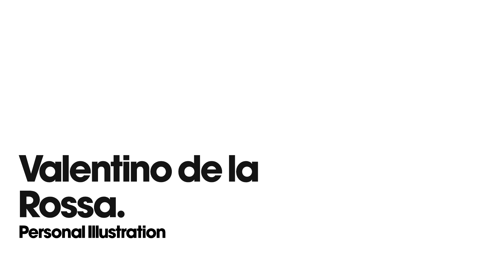 Valentino de la Rossa project artwork 1